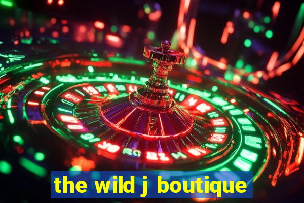 the wild j boutique